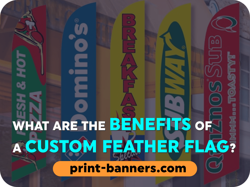 What are the Benefits of a Custom Feather Flag?
