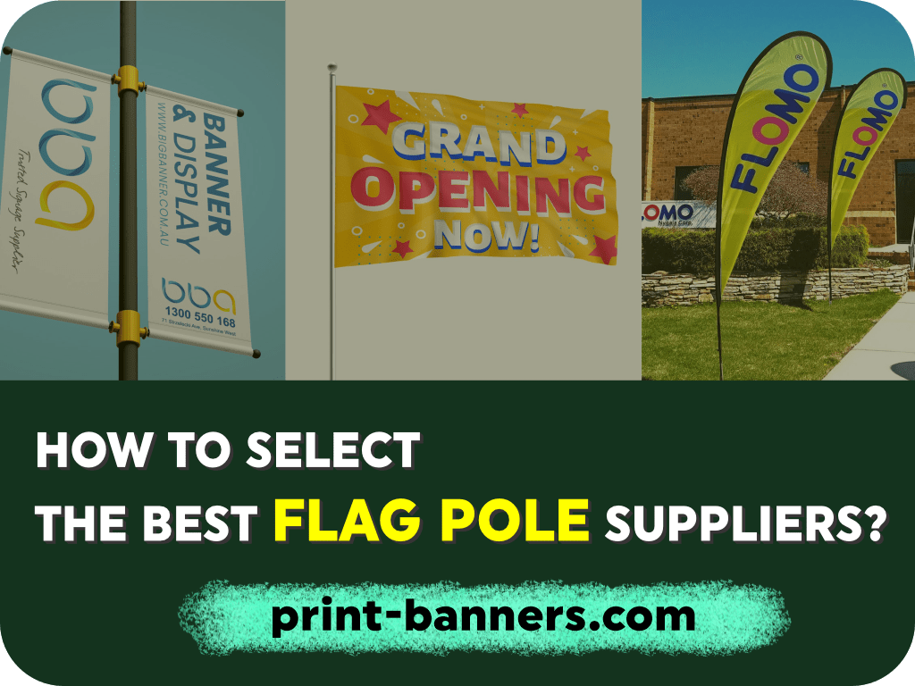 How to Select the Best Pole Flag Suppliers?